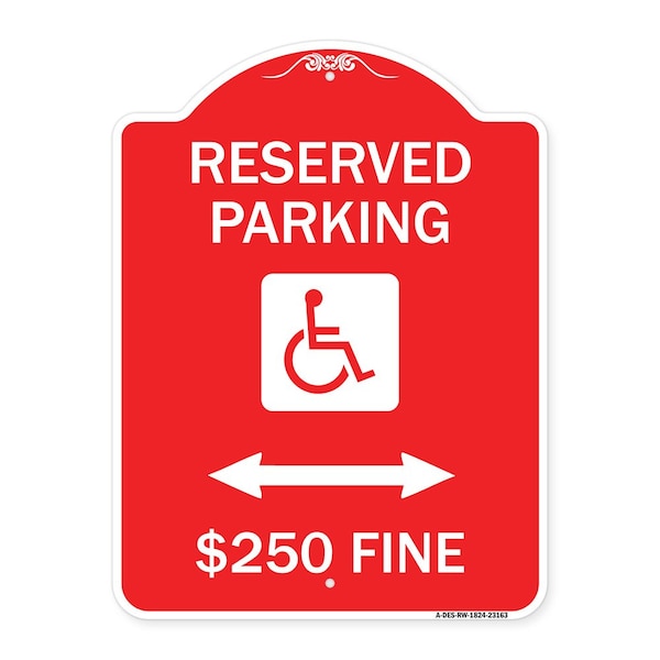 Signmission Reserved Parking $250 Fine W/ Updated & Bi-Directional Arrow Alum Sign, 18" x 24", RW-1824-23163 A-DES-RW-1824-23163 - main